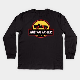 Must Go Faster! Kids Long Sleeve T-Shirt